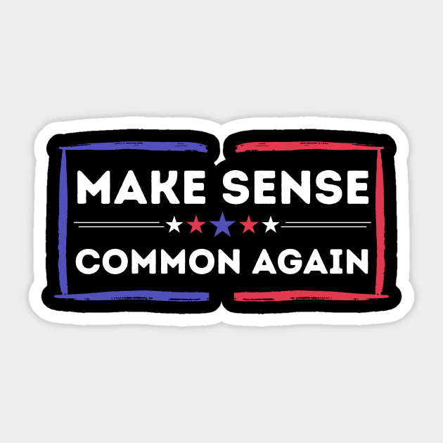 Make Sense Common Again Resist Sticker by The WYLD Tribe